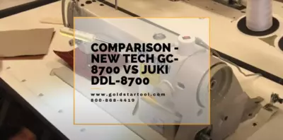 Comparison - New Tech GC-8700 VS Juki DL--8700 - Goldstartool